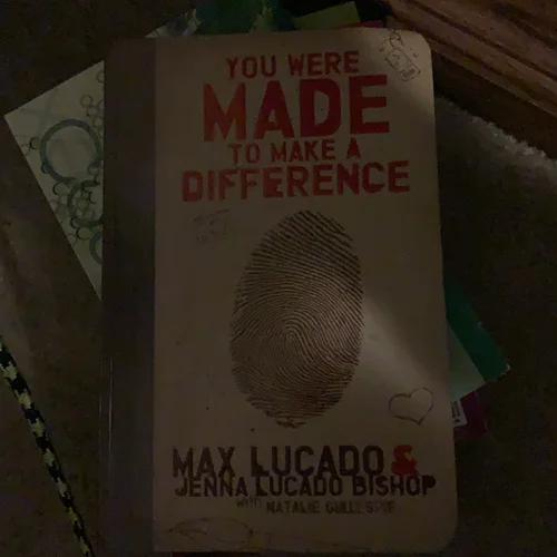 You Were Made to Make a Difference