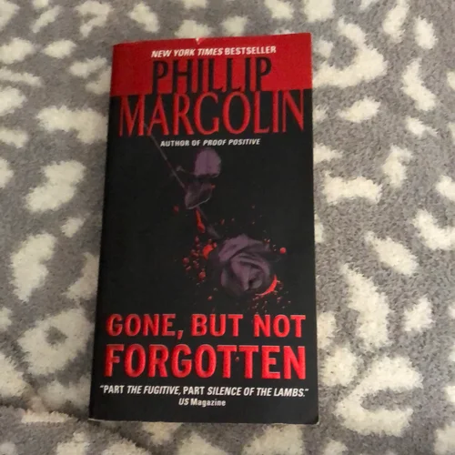 Gone, but Not Forgotten