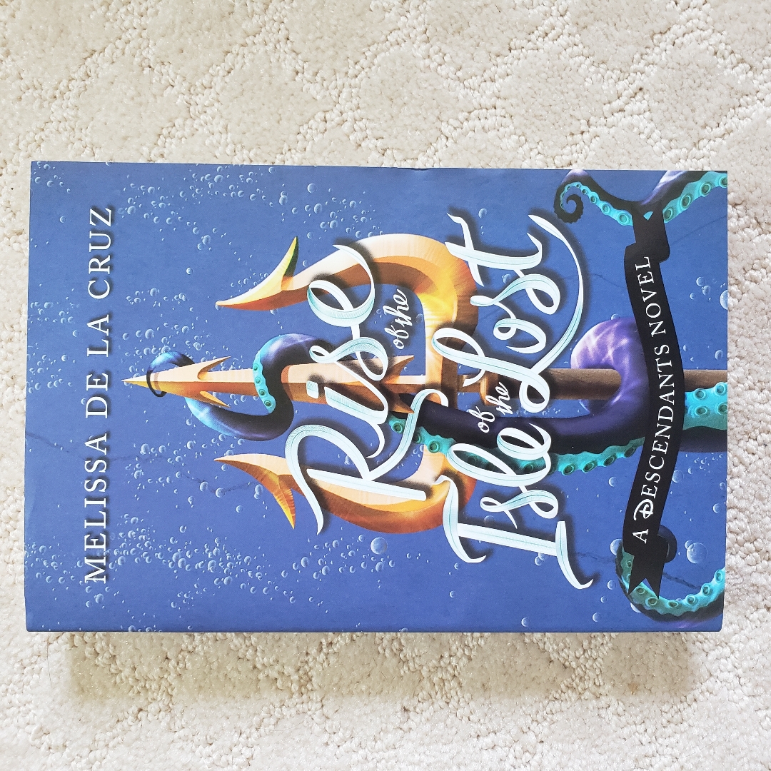 Rise of the Isle of the Lost (a Descendants Novel)
