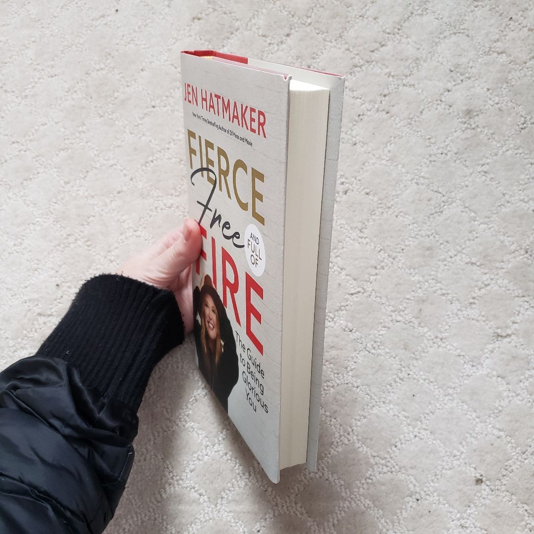 Fierce, Free, and Full of Fire: the Guide to Being Glorious You