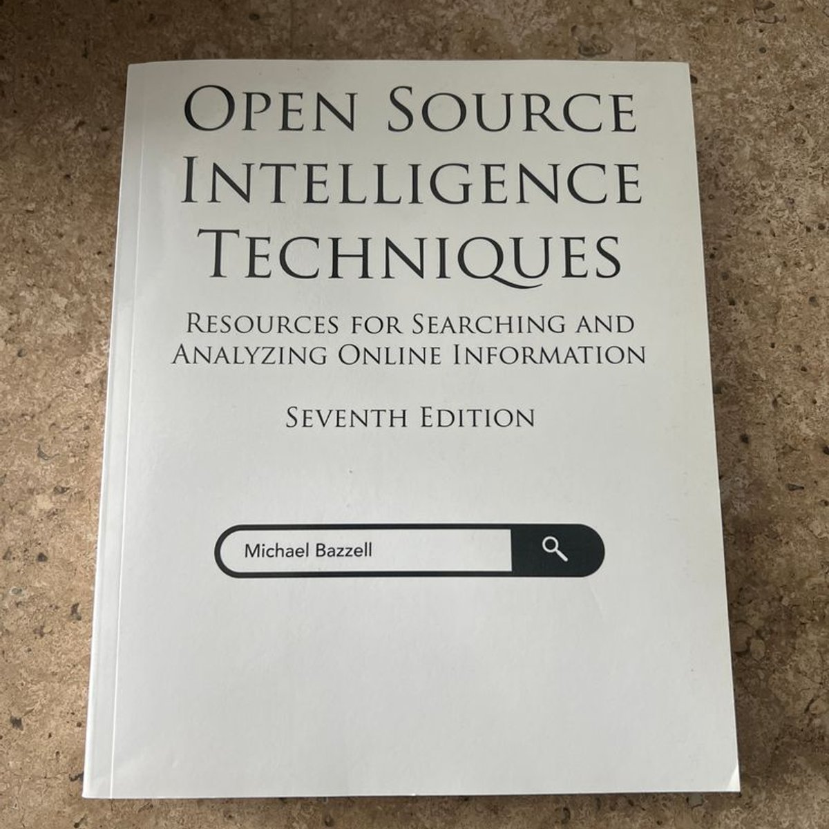 Open Source Intelligence Techniques by Michael Bazzell