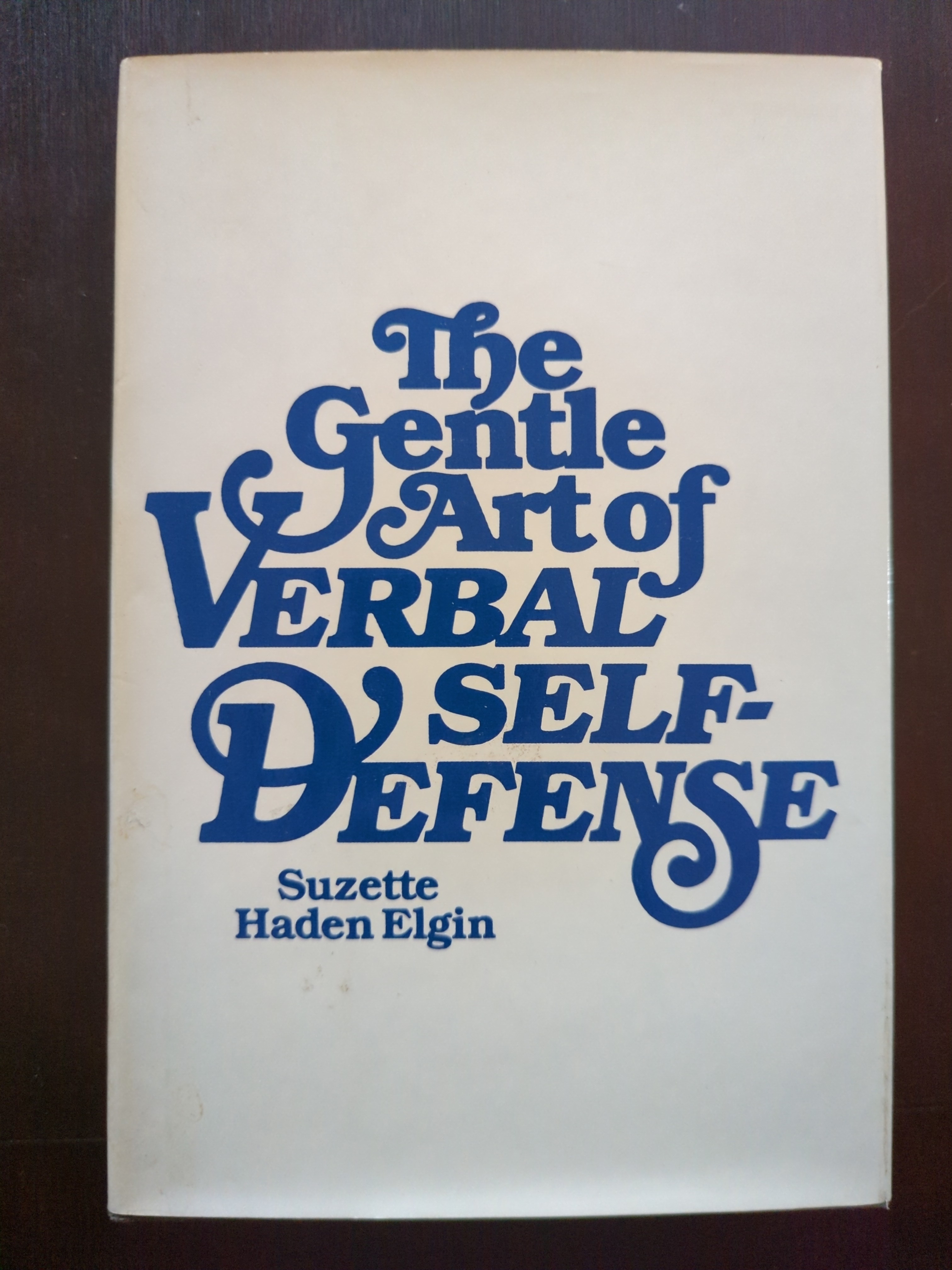 The Gentle Art of Verbal Self-Defense