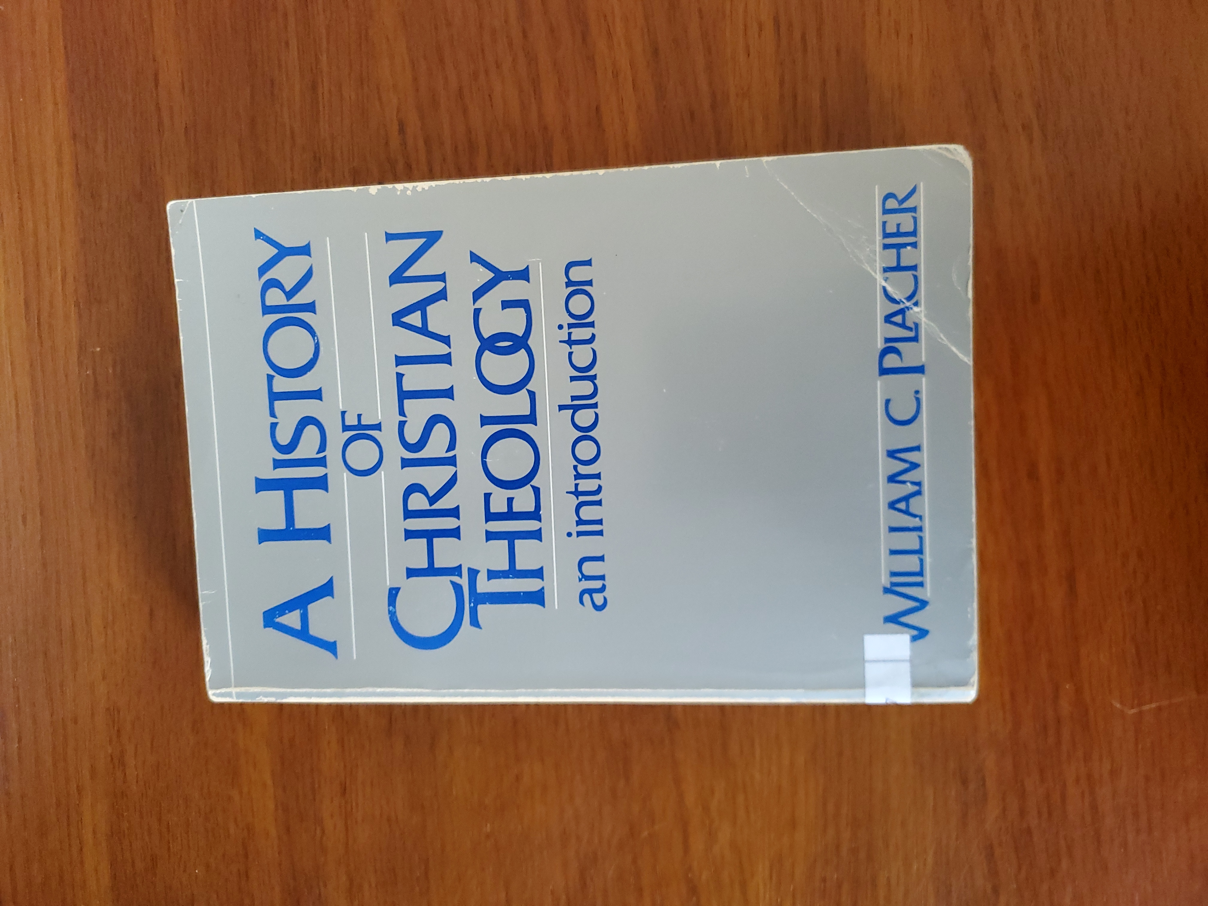 A History of Christian Theology by William C. Placher