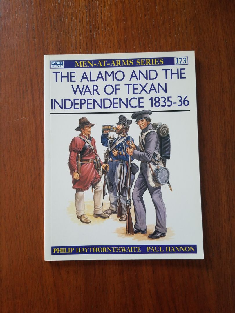 The Alamo and the War of Texan Independence 1835-36