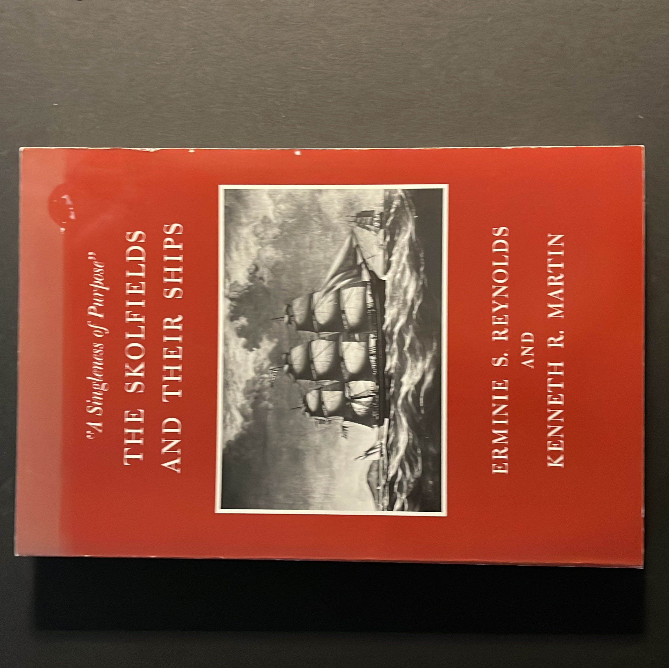 A Singleness of Purpose The Skolfields and Their Ships