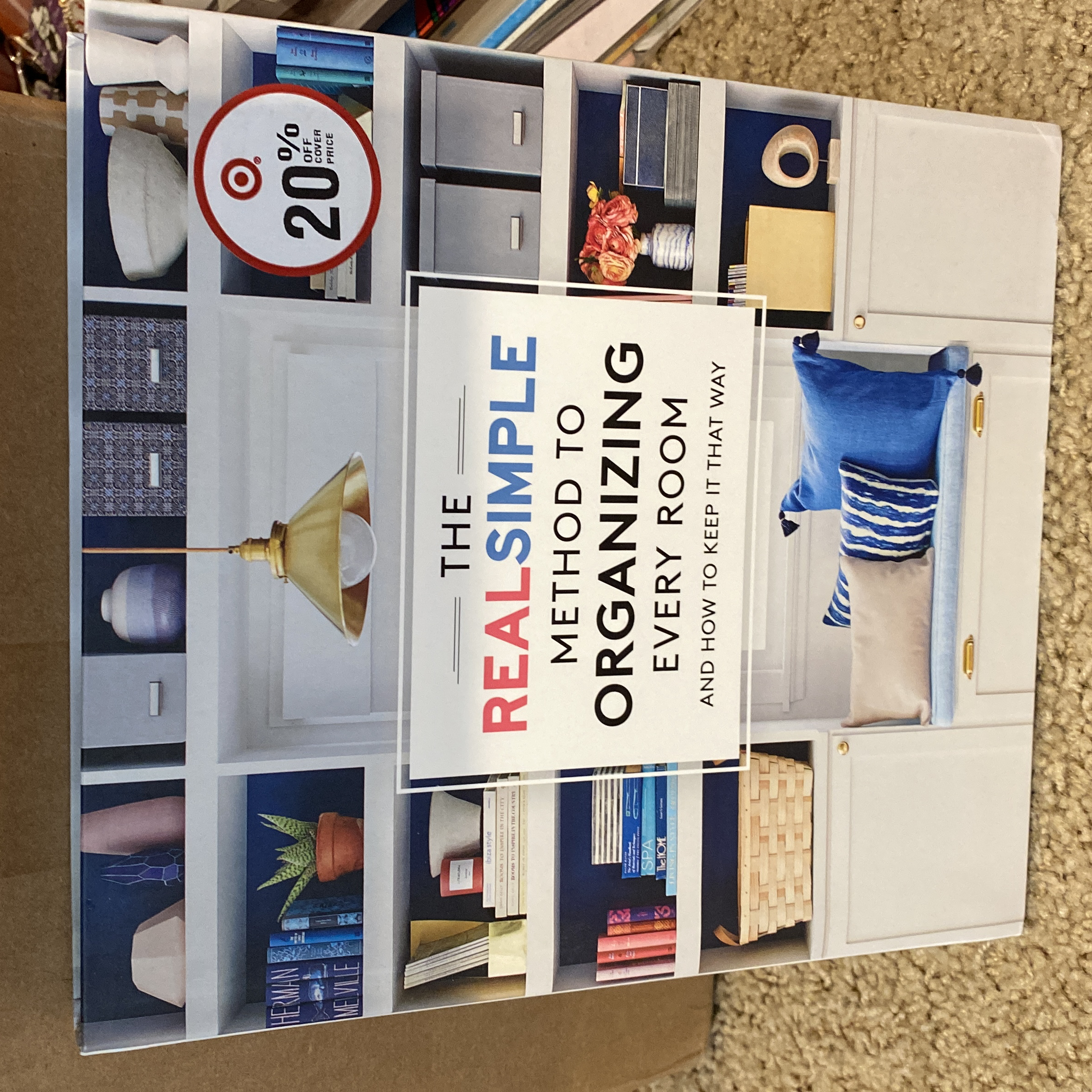 Organize Every Room by Real Simple Magazine Staff