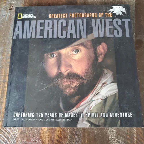 National Geographic Greatest Photographs of the American West