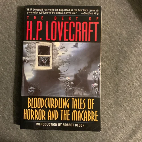 Bloodcurdling Tales of Horror and the Macabre: the Best of H. P. Lovecraft