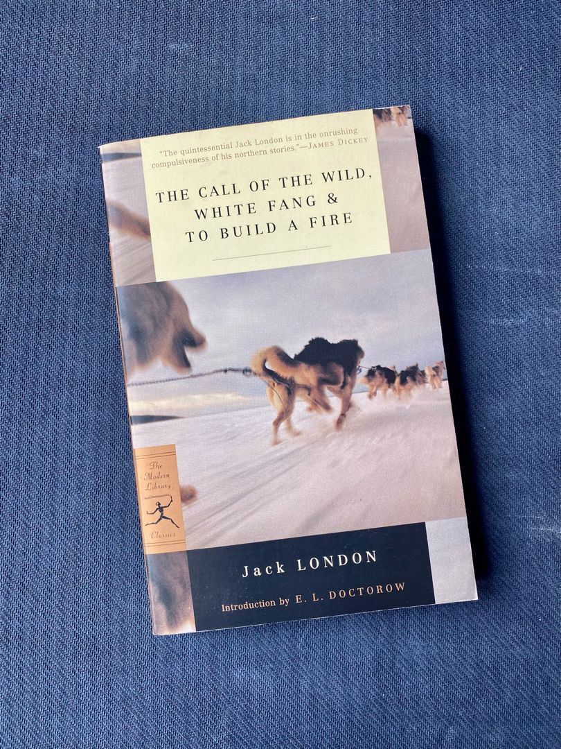 The Call of the Wild, White Fang and to Build a Fire
