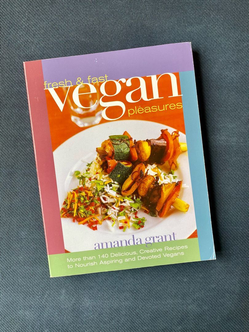 Fresh and Fast Vegan Pleasures