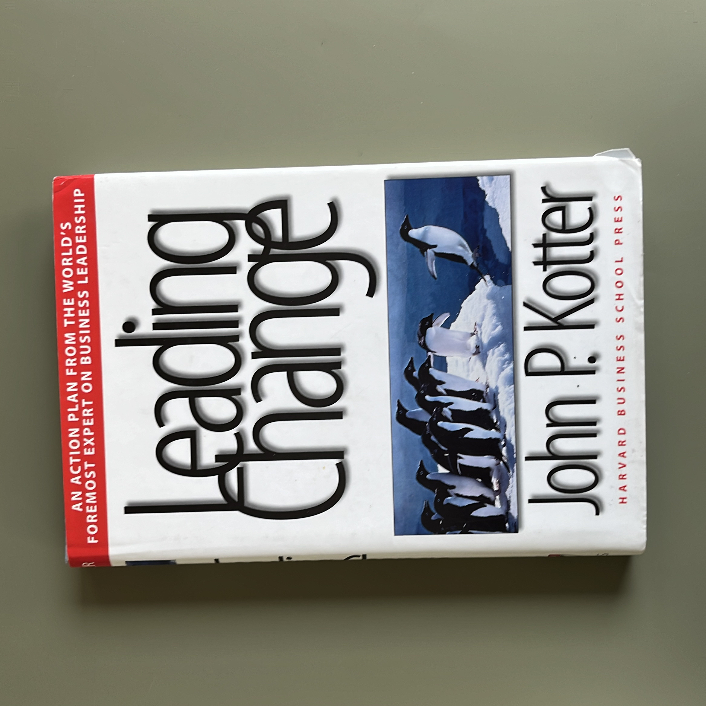 Leading Change, with a New Preface by the Author