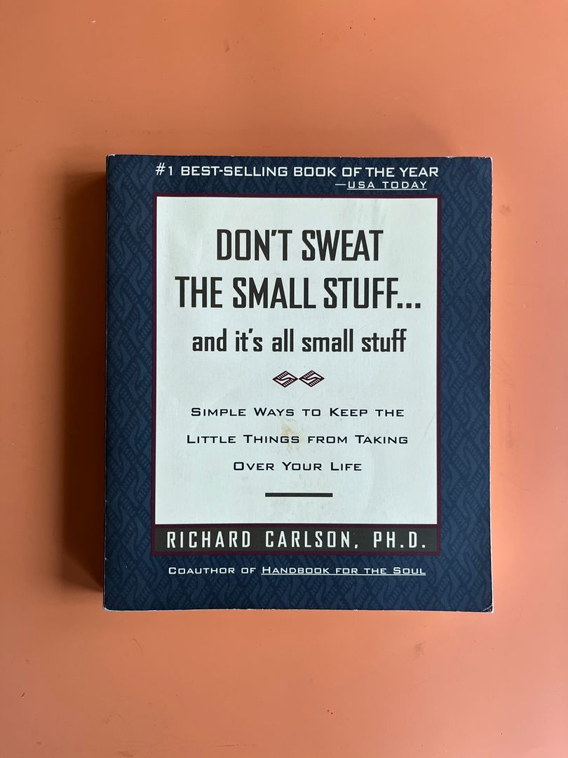 Don't Sweat the Small Stuff and It's All Small Stuff Proprietary