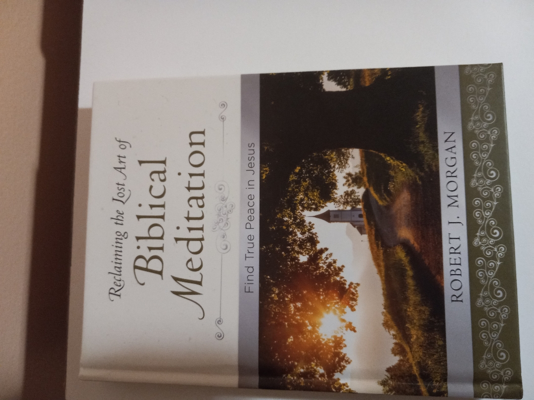Reclaiming the Lost Art of Biblical Meditation