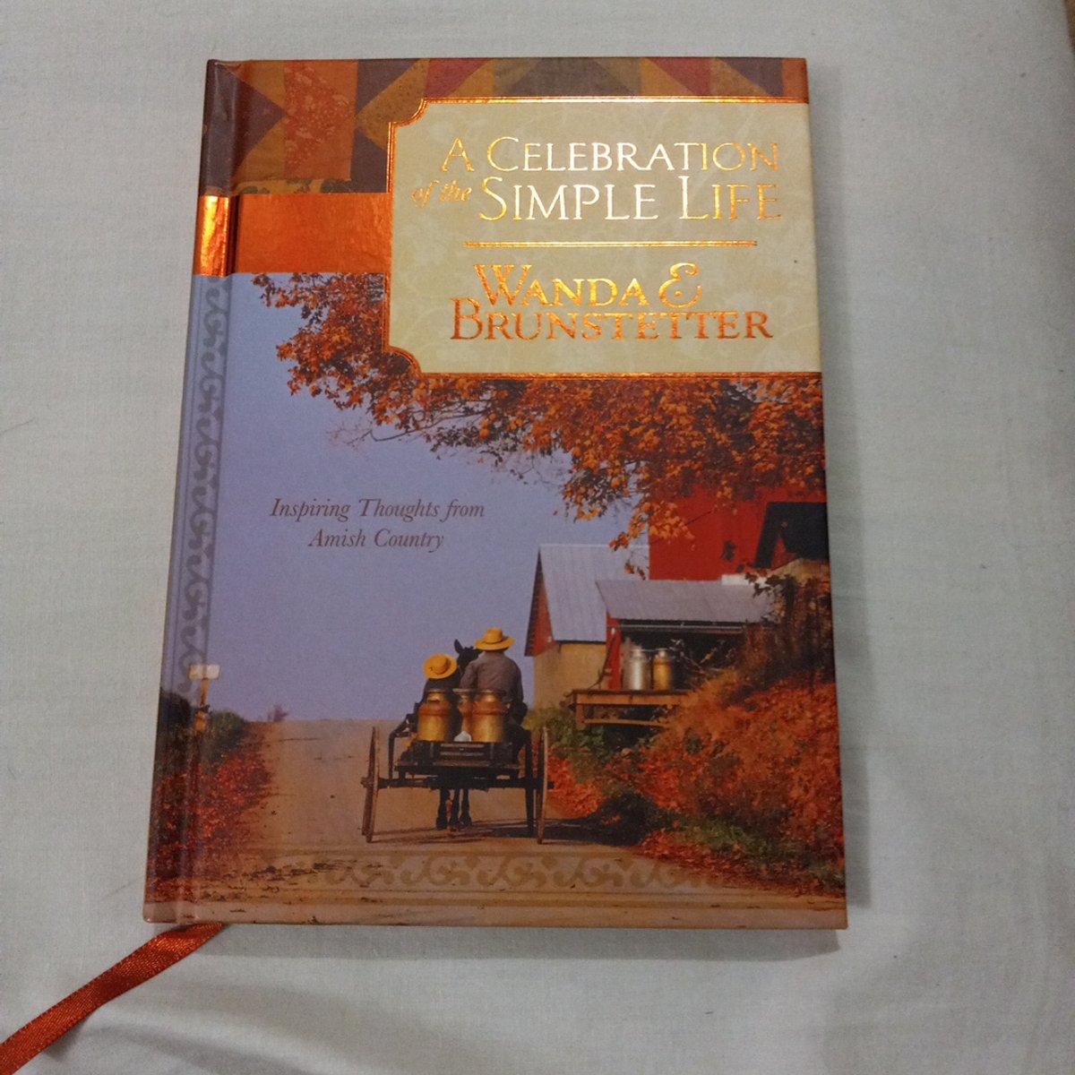 A Celebration of the Simple Life by Wanda E. Brunstetter