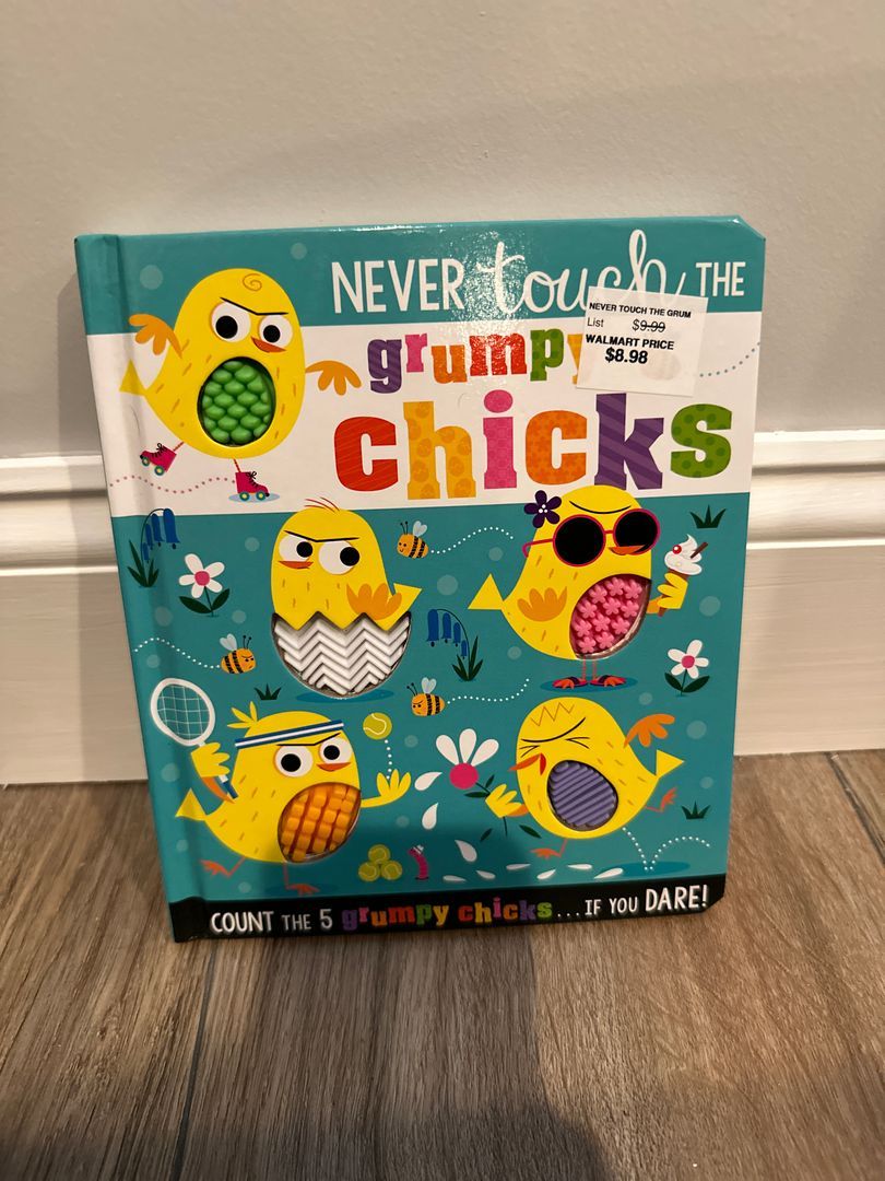 Never Touch the Grumpy Chicks