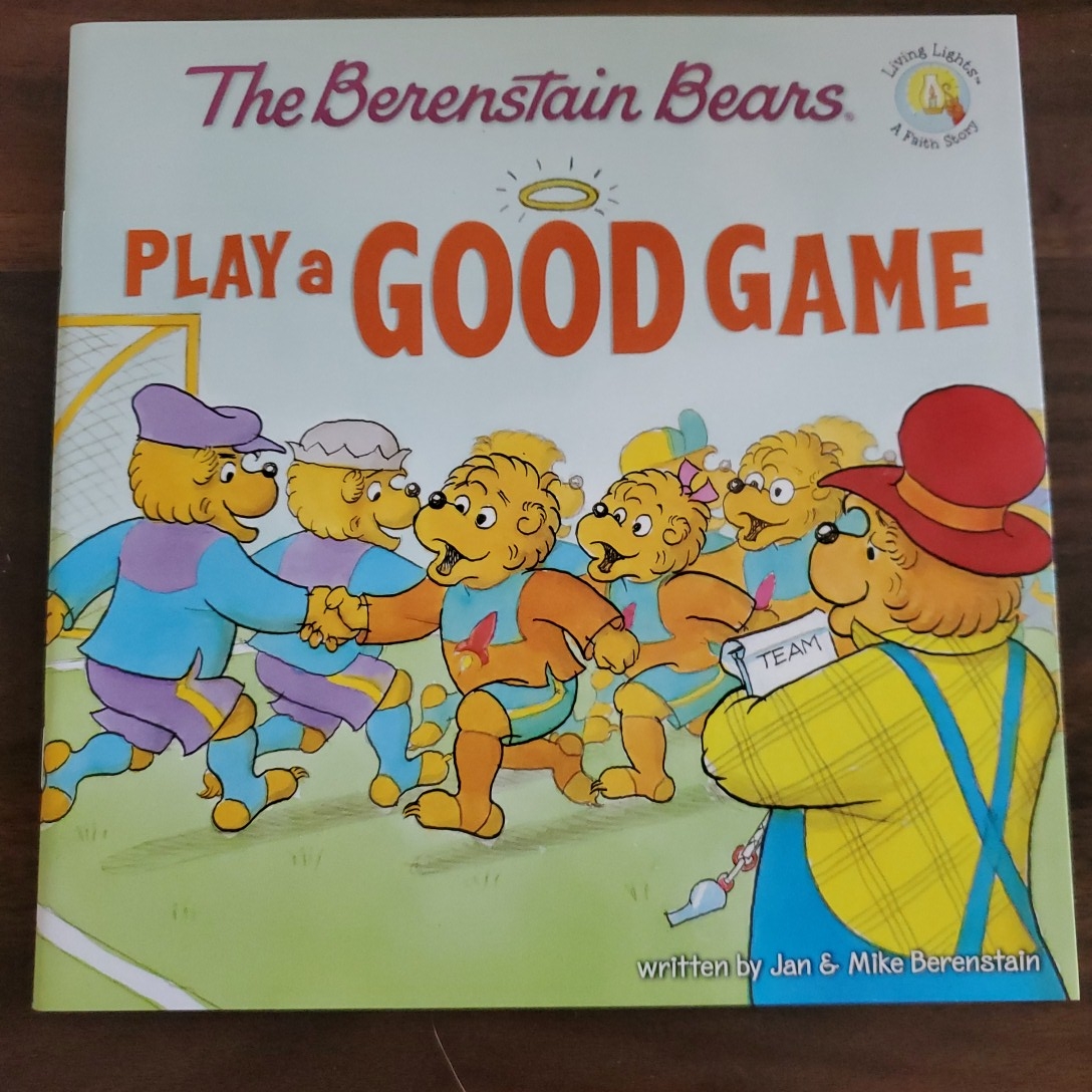 The Berenstain Bears Play a Good Game