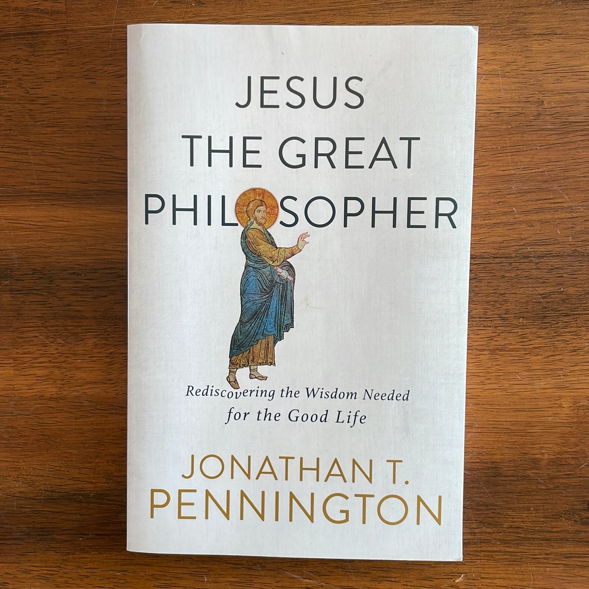 Jesus the Great Philosopher by Jonathan T. Pennington