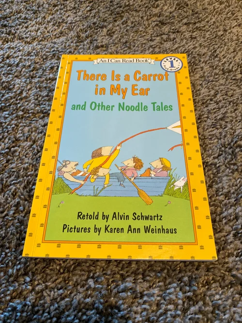 There Is a Carrot in My Ear and Other Noodle Tales