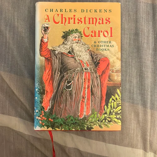A Christmas Carol and Other Christmas Books