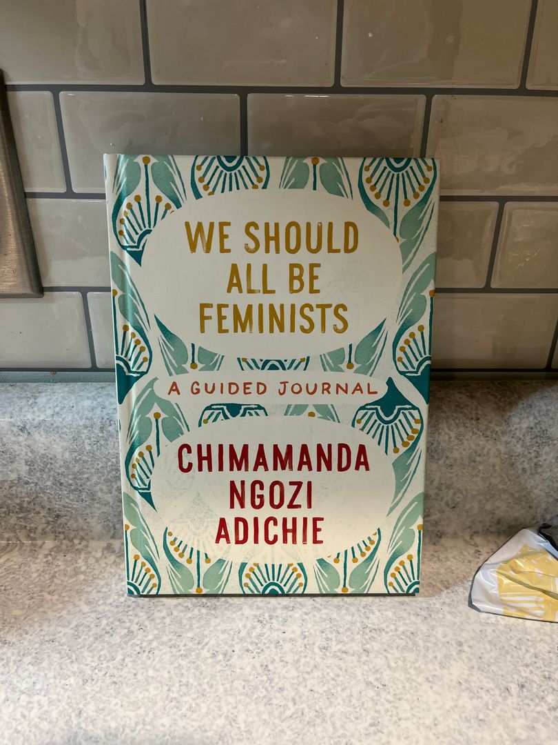 We Should All Be Feminists: a Guided Journal