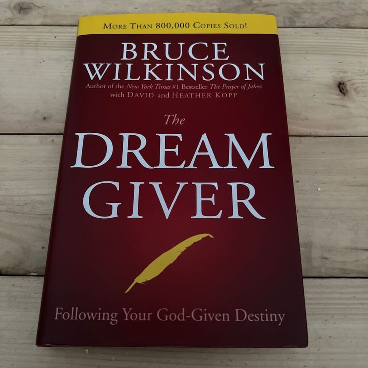 The Dream Giver by Bruce Wilkinson, David Kopp, Heather Kopp