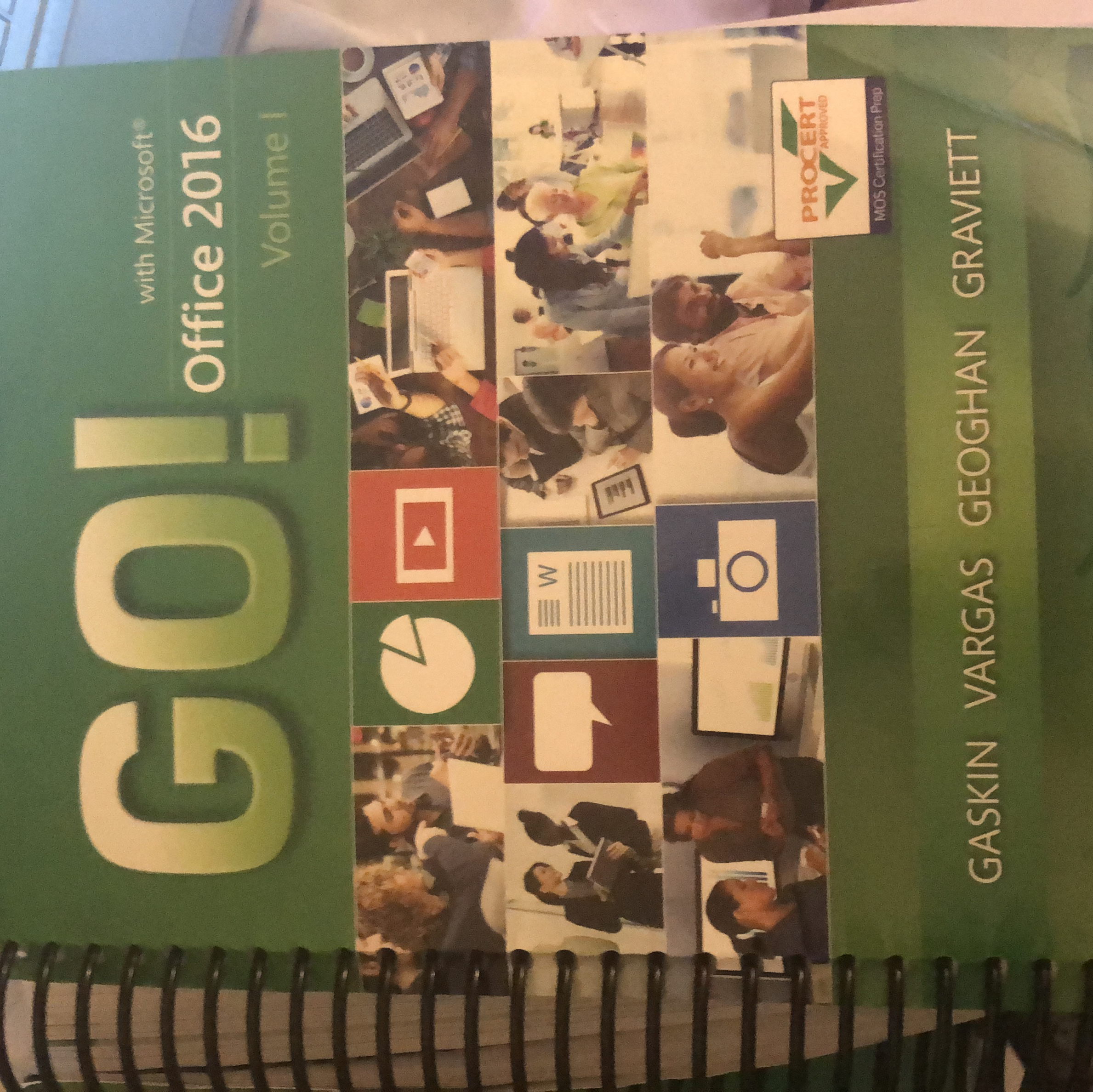 GO! with Office 2016 Volume 1 by Shelley Gaskin, Alicia Vargas, Debra ...