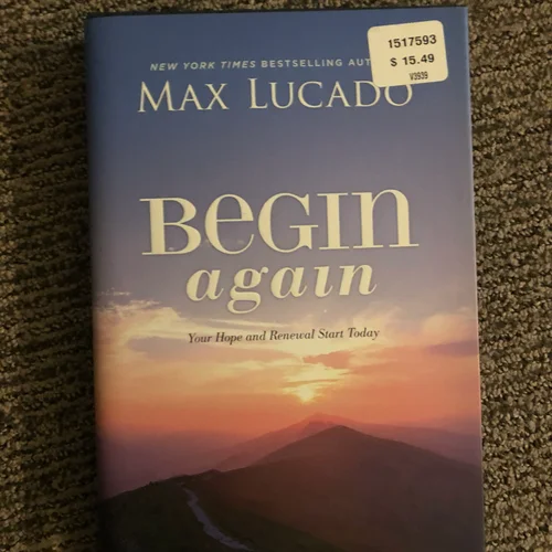 Begin Again: Your Hope and Renewal Start Today