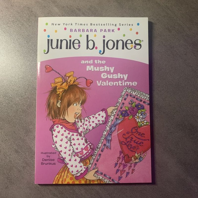 Junie B. Jones and the Mushy Gushy Valentine