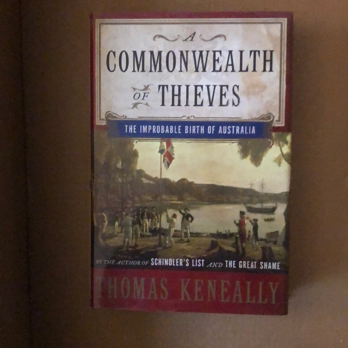 A Commonwealth of Thieves by Thomas Keneally