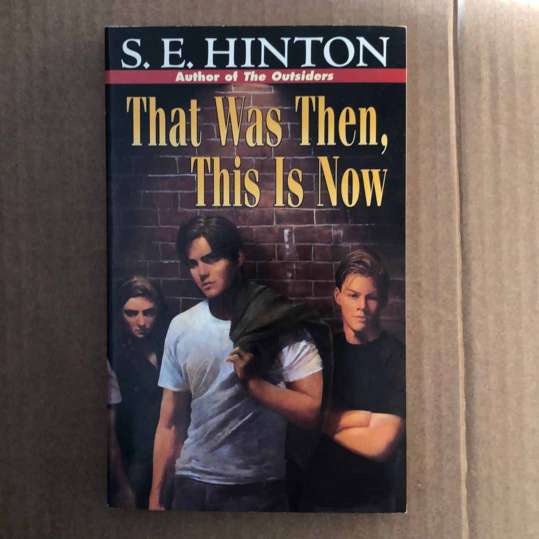 That Was Then, This Is Now