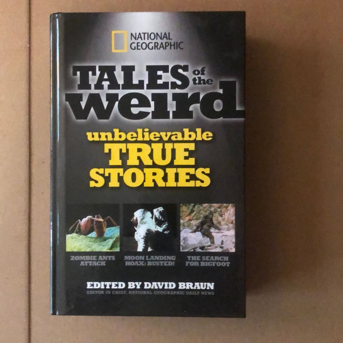 National Geographic Tales of the Weird by David Braun
