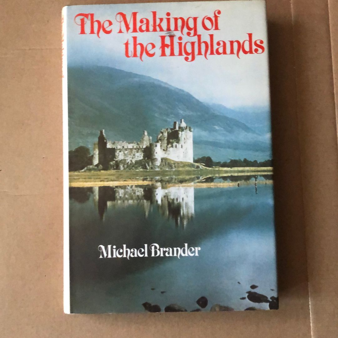 The Making Of The Highlands