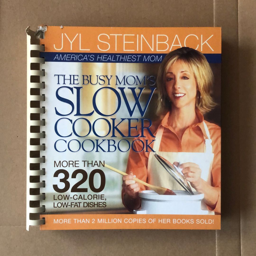 The Busy Mom’s Slow Cooker Cookbook