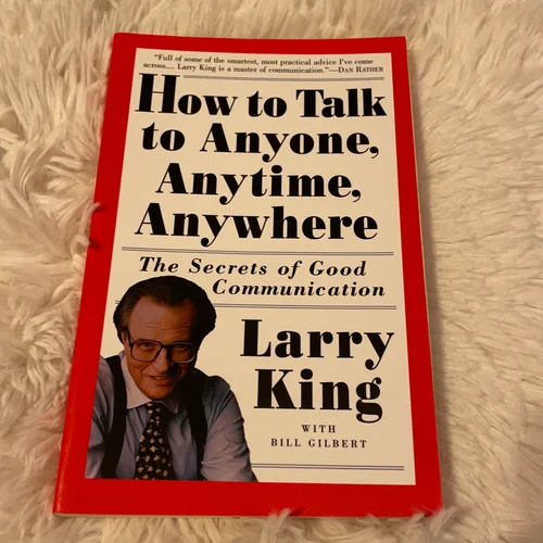 How to Talk to Anyone, Anytime, Anywhere