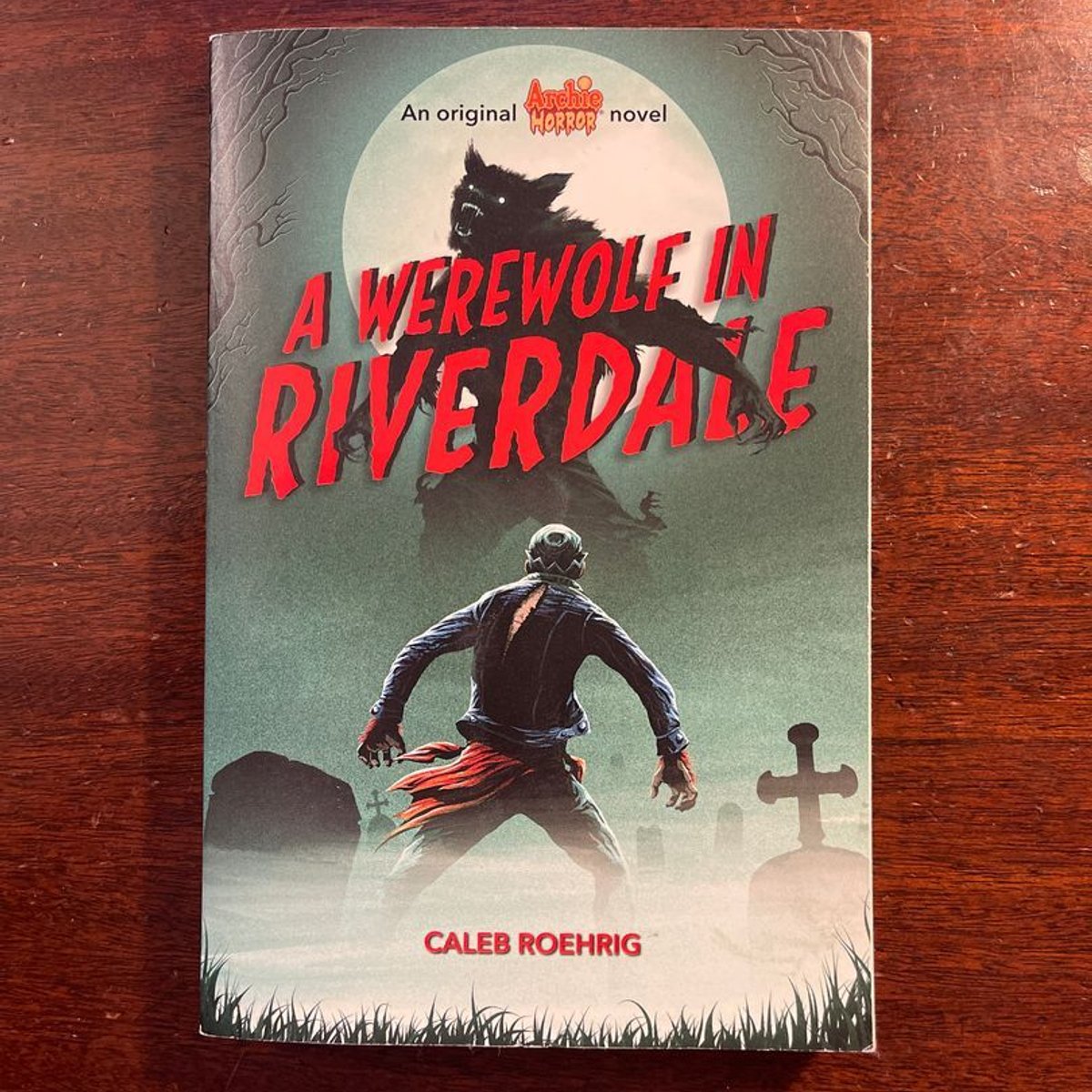 A Werewolf in Riverdale (Archie Horror, Book 1) by Caleb Roehrig ...