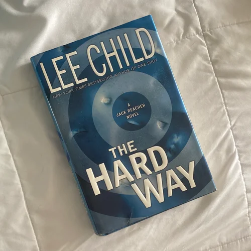 The Hard Way: a Jack Reacher Novel