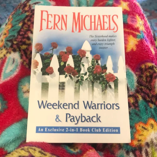 Weekend Warriors and Payback