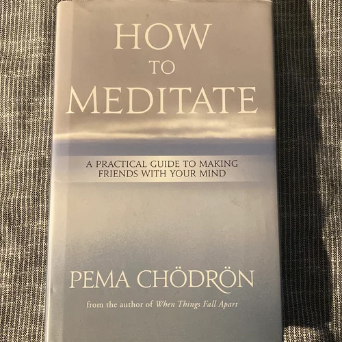 How to Meditate