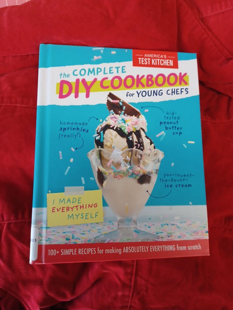 The Complete DIY Cookbook for Young Chefs