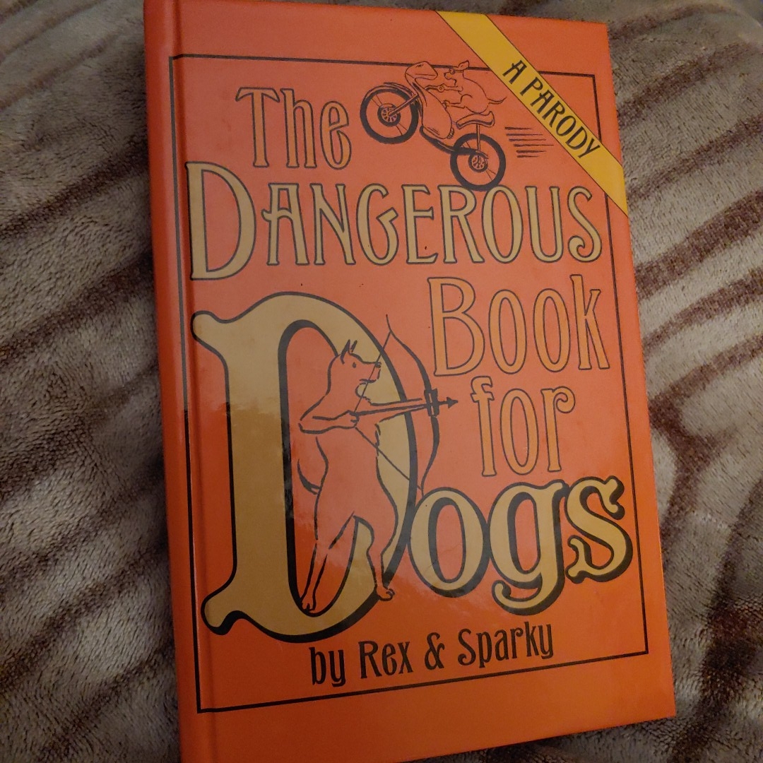 The Dangerous Book for Dogs