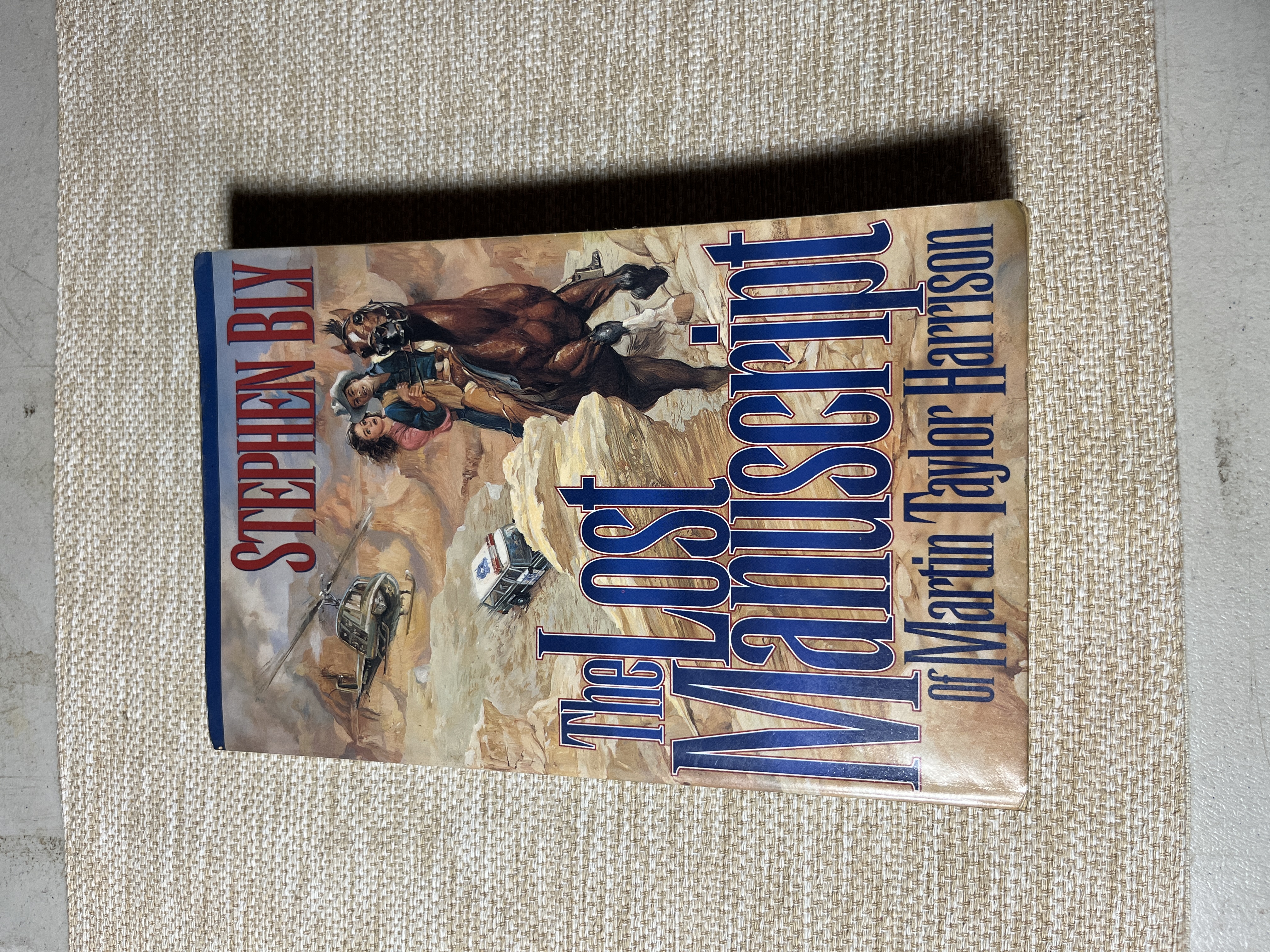 The Lost Manuscript of Martin Taylor Harrison by Stephen A. Bly