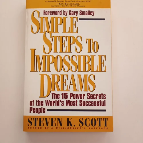 Simple Steps to Impossible Dreams