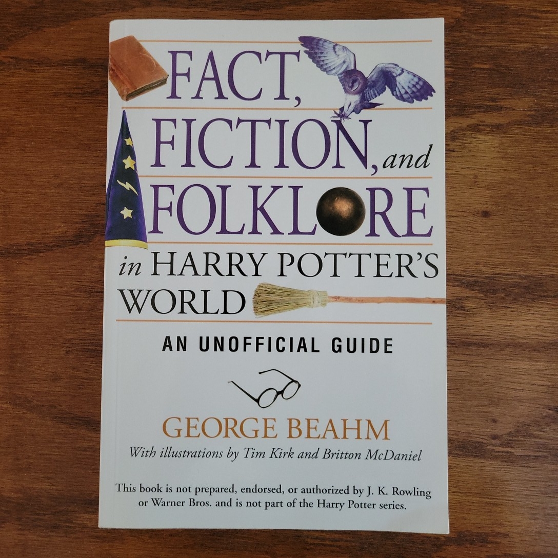 Fact, Fiction, and Folklore in Harry Potter's World
