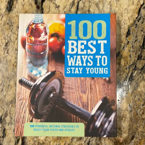 100 Best Ways to Stay Young