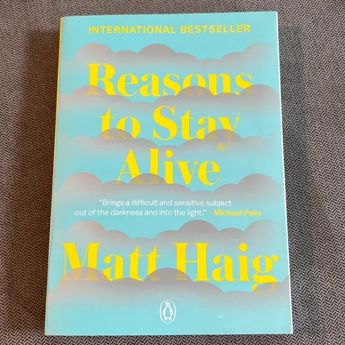 Reasons to Stay Alive