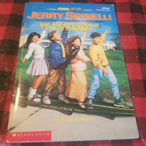 Who Ran My Underwear up the Flagpole?