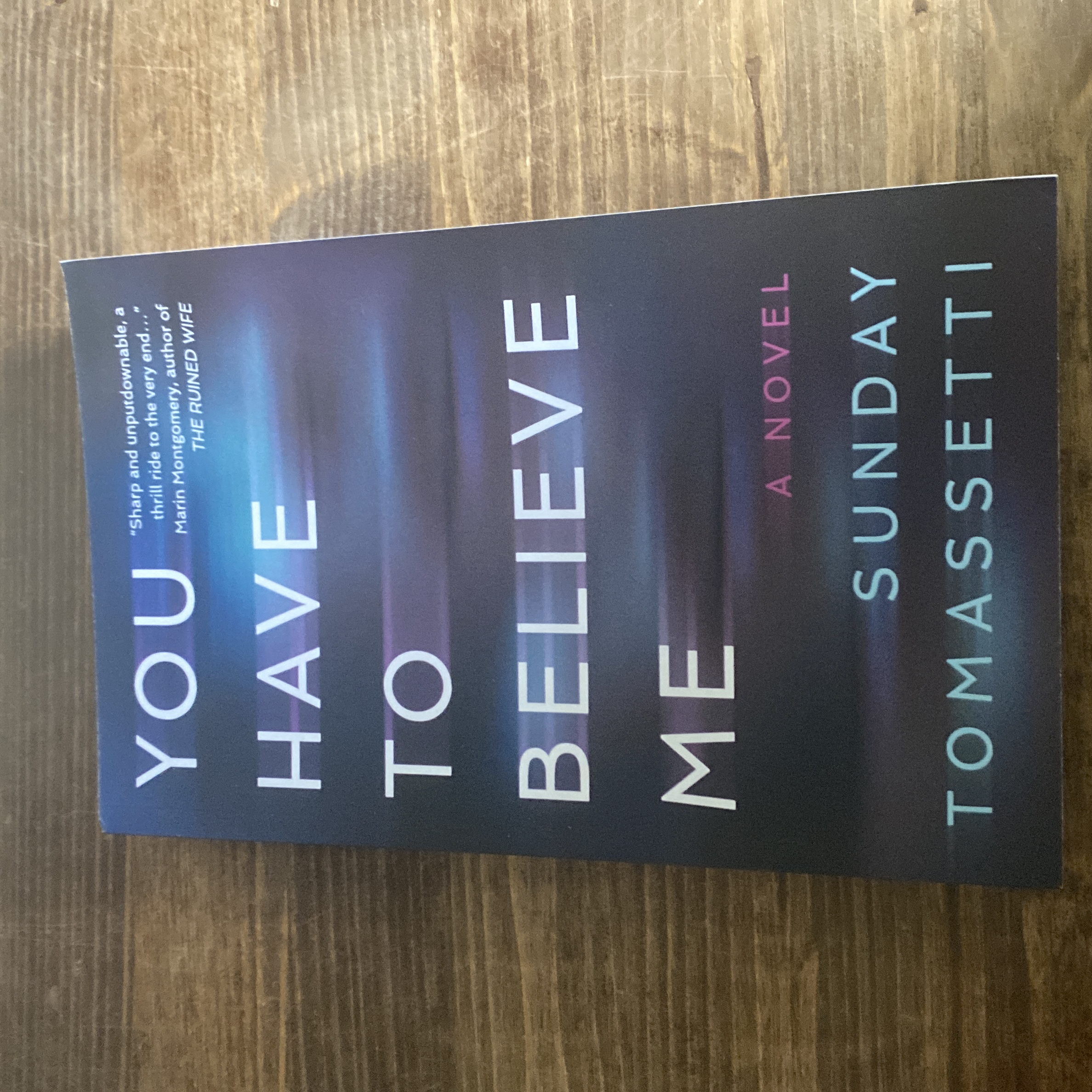 You Have to Believe Me