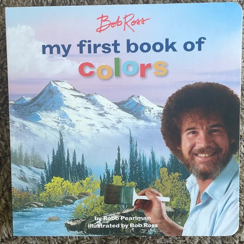 Bob Ross: My First Book of Colors