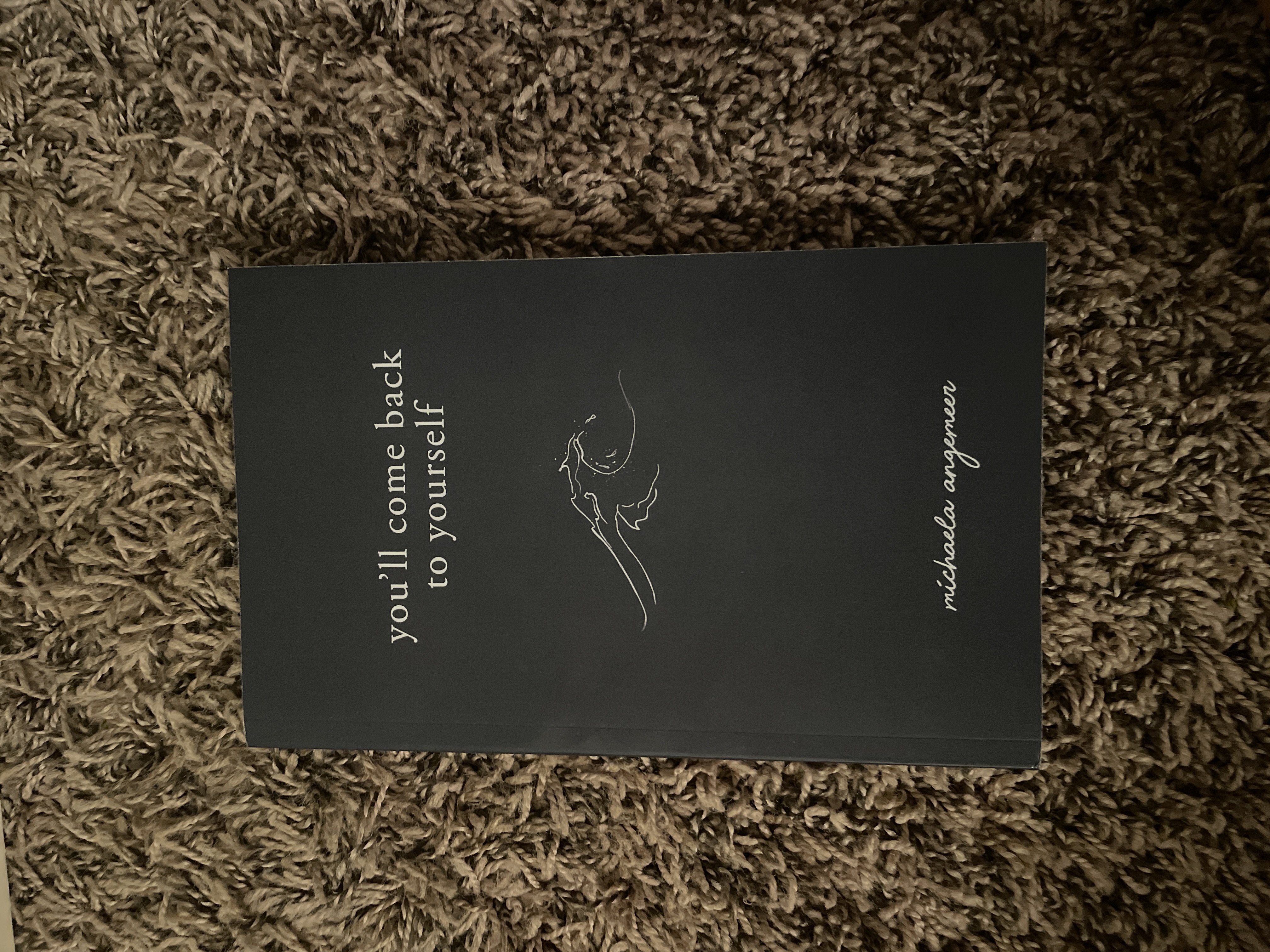 You'll Come Back to Yourself Journal