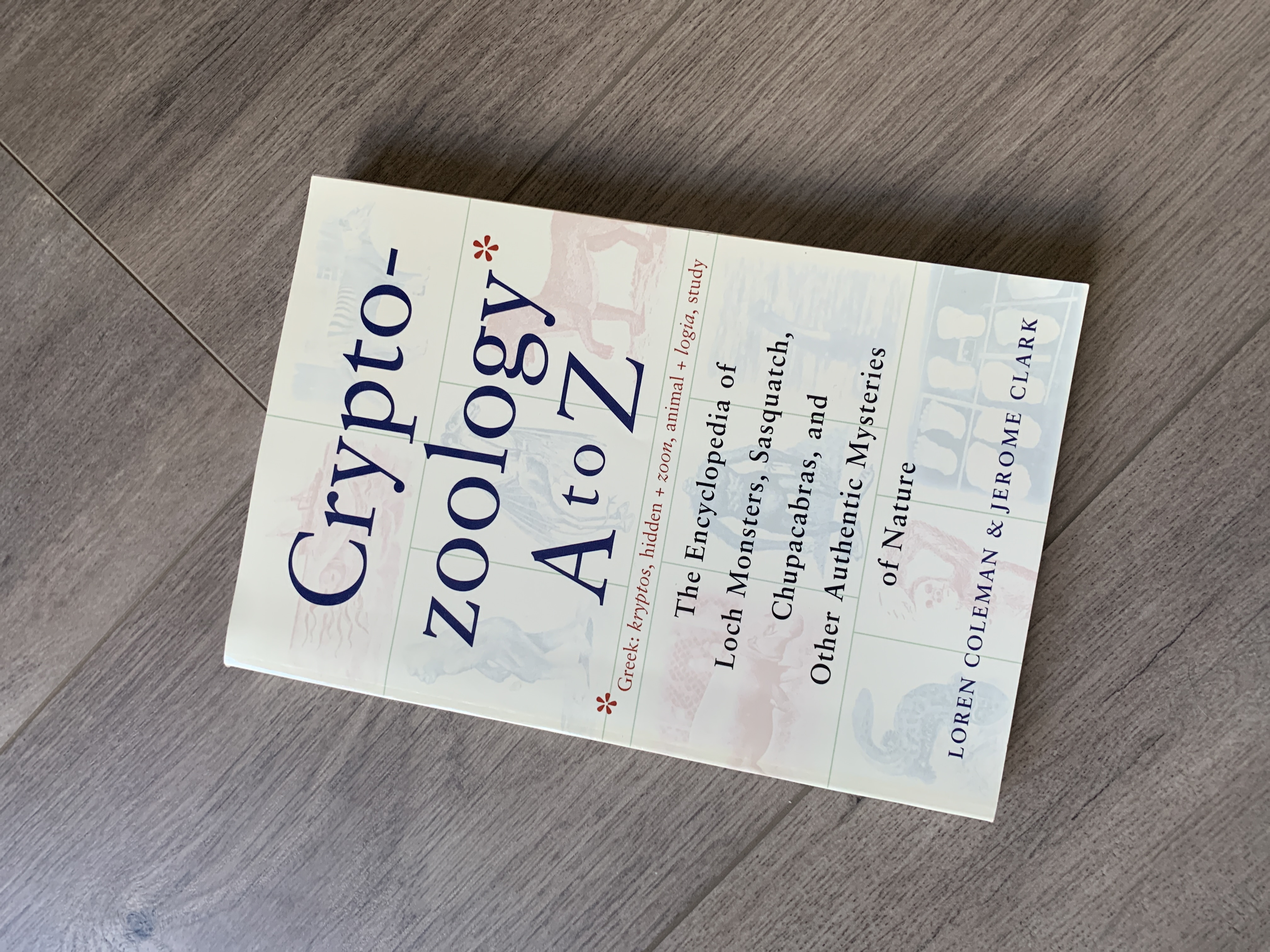 Cryptozoology a to Z by Loren Coleman, Jerome Clark